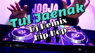 TUL JAENAK - DJ REMIX HIP HOP - PALING ENAK FULL BASS