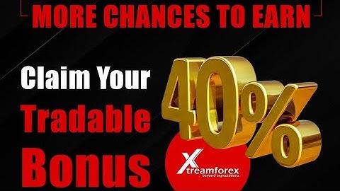 GET 40% TRADEABLE BONUS ON YOUR DEPOSIT #SaimForex #Freebonus #forex #Xtreamforex