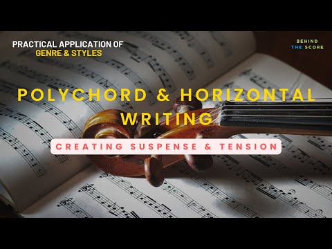 Creating Suspense and Tension with Polychords and Horizontal Writing Techniques