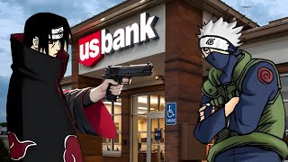 Itachi Robs The Bank But