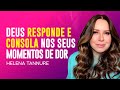 Helena tannure  deus tem a resposta para as suas perguntas