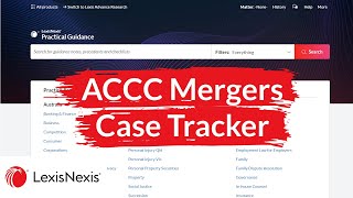 LexisNexis Practical Guidance Tutorial: ACCC Mergers Case Tracker