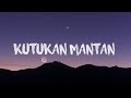 kutukan mantan (lyrics)