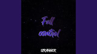 Full control - Stranger