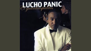 Mujer Que Tanto Ame - Lucho Panic