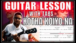 Video thumbnail of "Kotha Koiyo Na | Coke Studio Bangla S2 | Guitar Tutorial With Tabs #KothaKoiyoNa #cokestudiobanglas2"