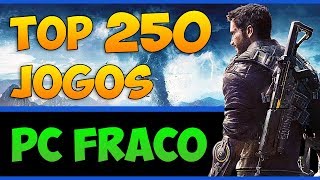 TOP 250 JOGOS para PC FRACO (Os Melhores)