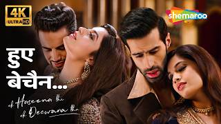 Hue Bechain - Ek Haseena Thi Ek Deewana Tha | Yasser D, Palak M | Shiv Darshan, Upen Patel, Natasha