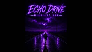 Midnight Run By Echo Drive!
