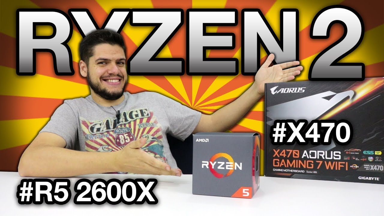 RYZEN 2 é AGORA: RYZEN 5 2600X e AORUS X470 GAMING 7 | unboxing e