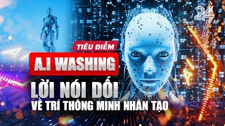 Download Lagu Tiêu Điểm: A.I Washing: Lời nói dối về trí thông minh nhân tạo | VTV24 MP3 Download Lagu Tiêu Điểm: A.I Washing: Lời nói dối về trí thông minh nhân tạo | VTV24 MP3