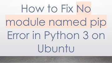 How to Fix No module named pip Error in Python 3 on Ubuntu
