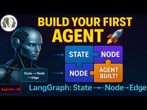 M2.2 Build Your First Agent with LangGraph 🚀 | State, Node, Edge Explained | Agentic AI Course