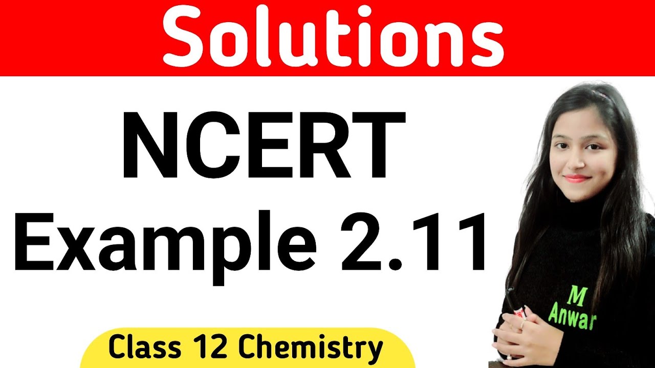 Example 2.11 chemistry class 12 | class 12 chemistry example 2.11 ...