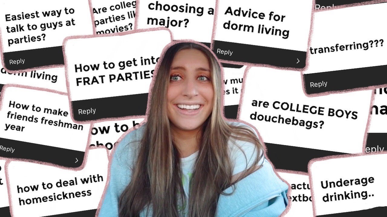 ADVICE ON ALL THINGS COLLEGE (parties, majors, boys)
