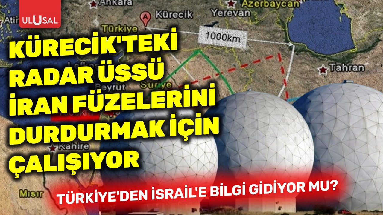 Kürecik radar üssü, İran füzelerini durdurmak için çalışıyor: Türkiye’den İsrail’e bilgi gidiyor mu?