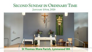 Holy Mass | Second Sunday in Ordinary Time | ST Thomas More Parish, Lynnwood WA | Jan 18th, 2026