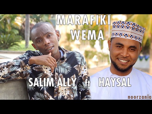 Salim Ally ft Haysal - Marafiki Wema (Official) class=