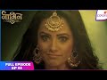 Naagin S3 | Full Episode Ep. 5 |  | Colors TV