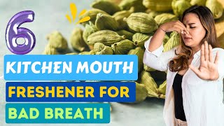Six Mouth Freshener From Your Kitchen For Bad Breath  Mouth Freshener  Bad Breath Solution