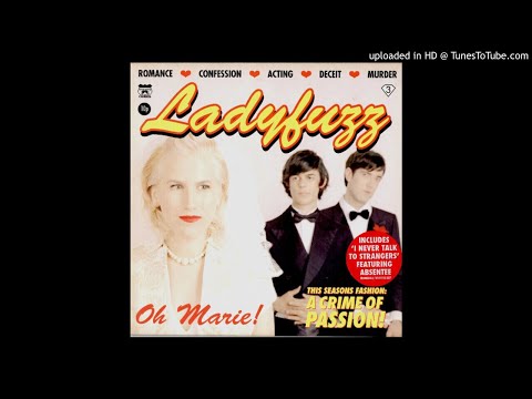 Ladyfuzz — Ladyfuzz - I Never Talk To Strangers