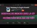 SoSoValue Indices (SSI) là gì? Hướng dẫn mua SSI trên SoSoValue A-Z