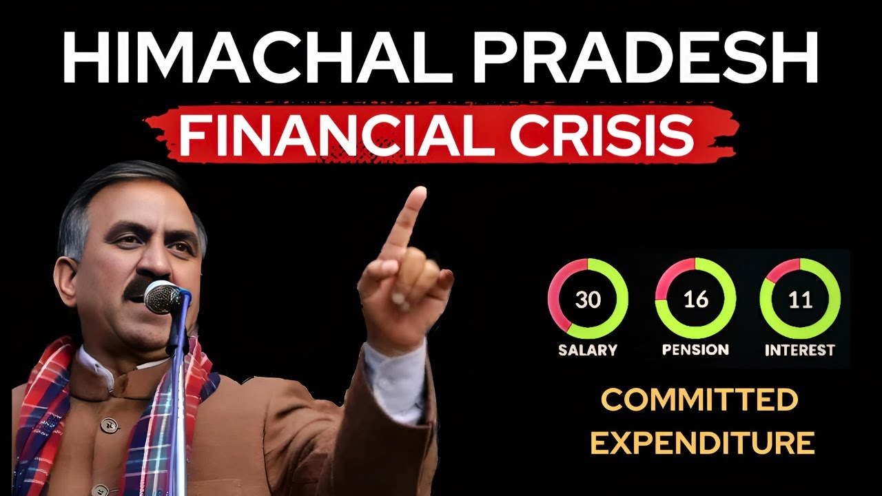 Himachal Financial Crisis: Understanding the Structural Problems | No Salary No Pension.