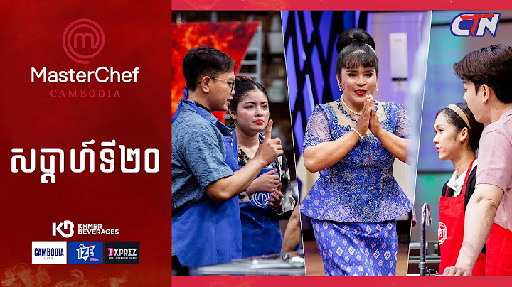 CTN TV 🔴 Live ៖ កម្មវិធី MasterChef Cambodia រដូវកាលទី៣ សប្តាហ៍ទី២០