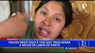 Pnp Le Niega El Pase A Vehículo Que Transportaba A Mujer En Labor De Parto Que Se Muera