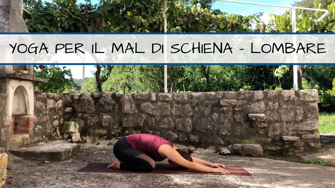 Yoga per il Mal di Schiena - Dai Sollievo alla Lombare - YouTube