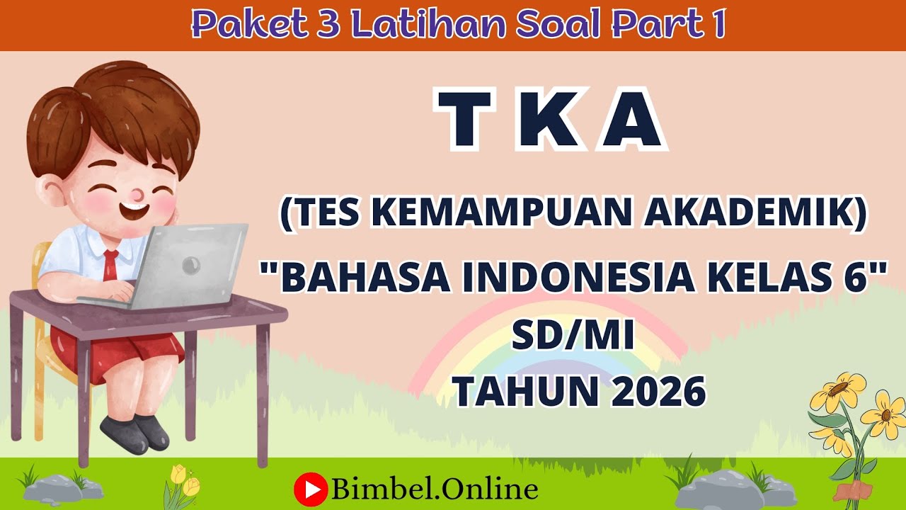 LATIHAN SOAL TKA BAHASA INDONESIA KELAS 6 SD/MI - PAKET 3 part 1 