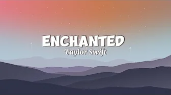Taylor Swift - Enchanted (Lyrics) | Please don't be in love with someone else