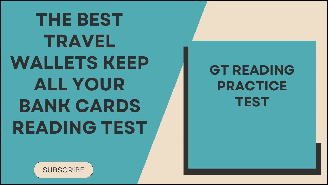 The best travel wallets Keep all your bank cards reading test | ielts general reading practice test