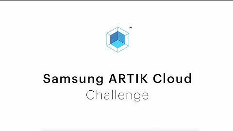 Samsung ARTIK Cloud Challenge: Internet of Things (IoT)