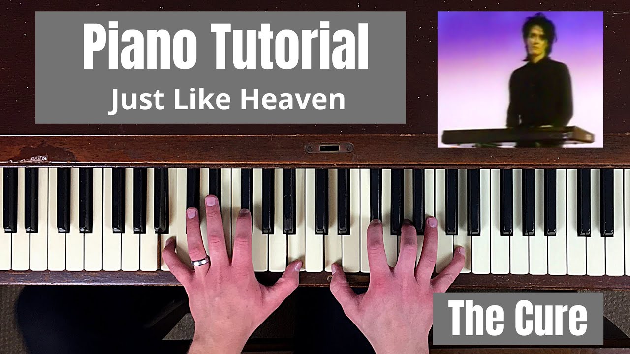 How to play Just Like Heaven PIANO TUTORIAL YouTube