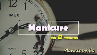 Manicure em 2 minutos - Planetopédia