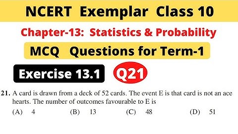 NCERT Exemplar | Class 10 Maths | Chapter 13 Probability | Exercise 13.1 | Question 21 | MCQs Term 1
