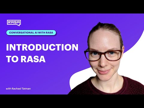 Conversational AI with Rasa: Introduction to Rasa