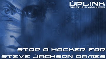 Uplink - Stop A Hacker For Steve Jackson Games