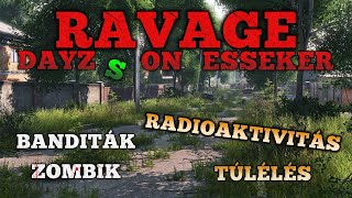 RAVAGE DAYZ'S ON ESSEKER | Zombik, banditák, radioaktivitás, túlélés! (Arma 3 mod)