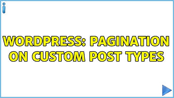 Wordpress: Pagination on custom post types