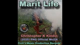 Marit Life -- Christopher K Kindin -- (2025) PNG Official MuZik