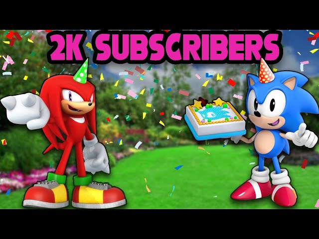 Thank you for 2000 Subscribers | More Sonic Content Incoming!