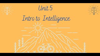 Unit 5: Intro to Intelligence #1 (AP Psychology)