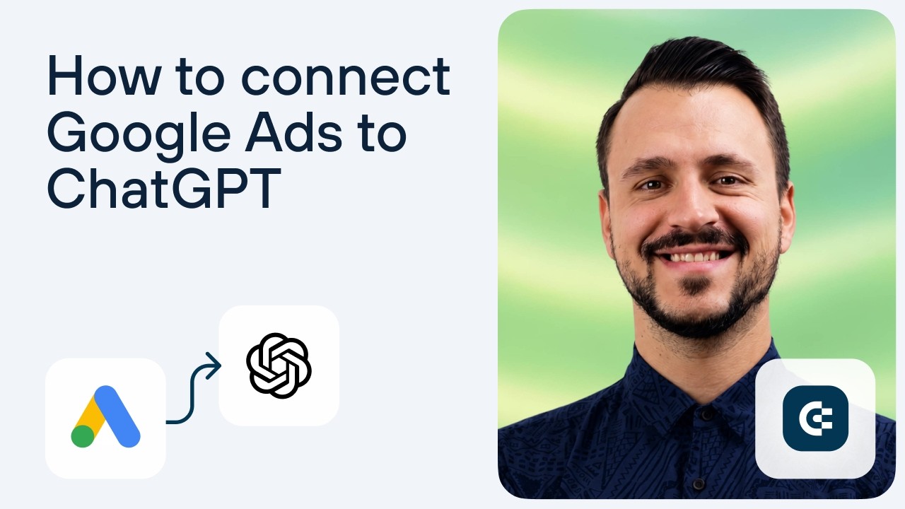 How to connect Google Ads to ChatGPT 🔗