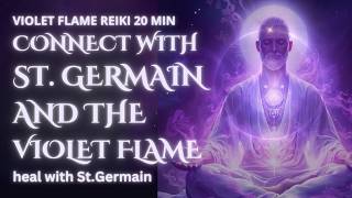Connect with St. Germain | Violet Flame Reiki for Spiritual Liberation (20 Minutes)