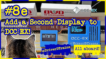 DriverD #8.e – Add a Second Display to our DCC-EX Command Station! #ModelTrains #ModelRailroad