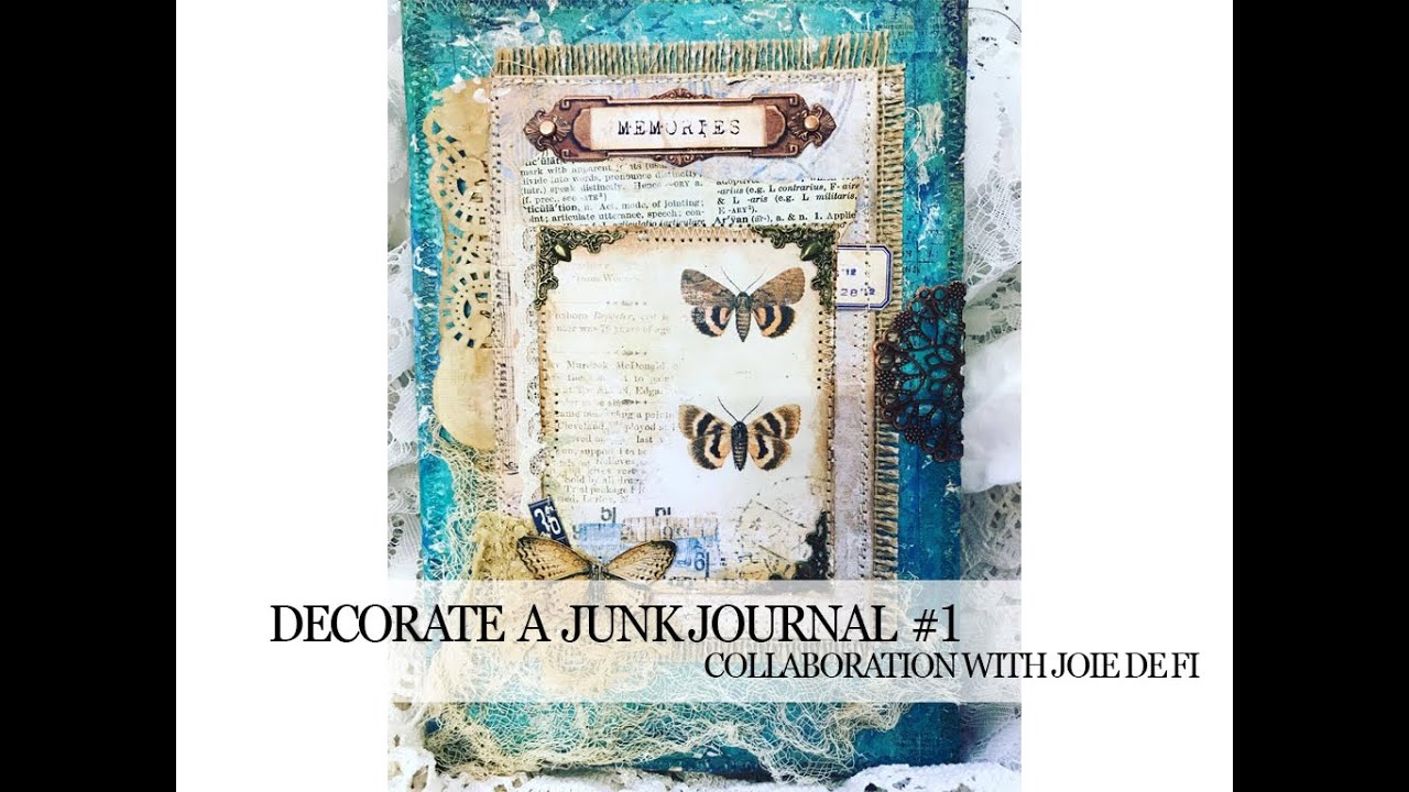 **COLLABORATION** with Joie De Fi (Decorating a Junk Journal ) #WithMe  Part 1