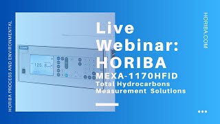 HORIBA Webinar: Total Hydrocarbons Measurement Solutions - Featuring the MEXA-1170HFID