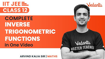 Inverse Trigonometric Functions Class 12 | One Shot | JEE 2023 | IIT JEE | Arvind Kalia Sir